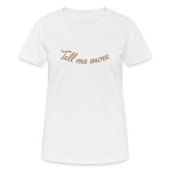 Tell Me More – Die Eleganz des Dialogs - Frauen T-Shirt atmungsaktiv - Weiß - Vorne - AI Model Female 172 dark (172cm)