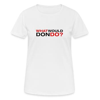 Was würde Don tun? - Frauen T-Shirt atmungsaktiv - Weiß - Vorne - AI Model Female 172 dark (172cm)