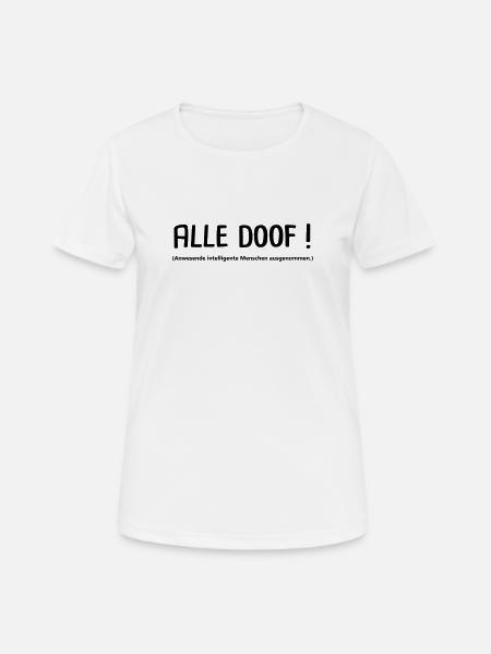 Anwesende ausgeschlossen - Frauen T-Shirt atmungsaktiv - Weiß