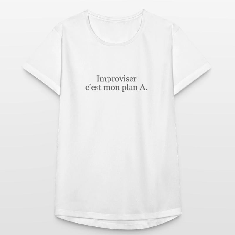 Improviser : c’est mon plan A… et ça marche ! ✅ T-shirt respirant Femme
