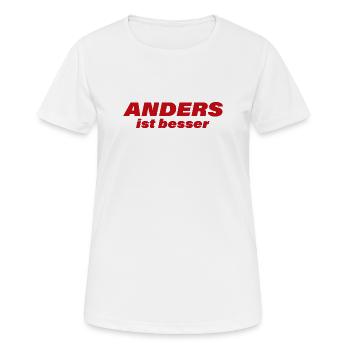 ANDERS IST BESSER - Frauen T-Shirt atmungsaktiv - Weiß - Vorne - AI Model Female 172 dark (172cm)