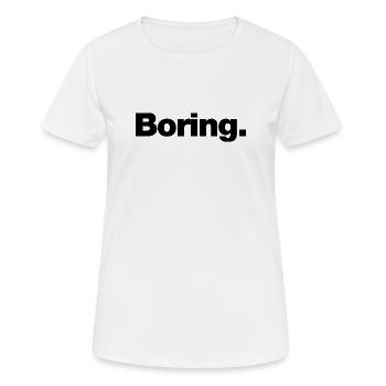 langweilig - Frauen T-Shirt atmungsaktiv - Weiß - Vorne - AI Model Female 172 dark (172cm)