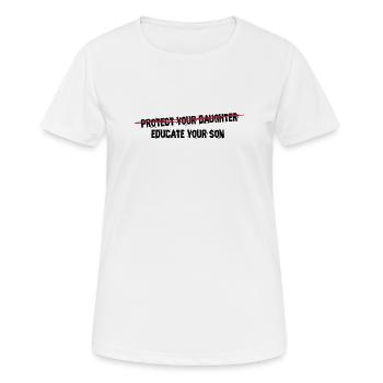 protect your daughter, educate your son - Frauen T-Shirt atmungsaktiv - Weiß - Vorne - AI Model Female 172 dark (172cm)