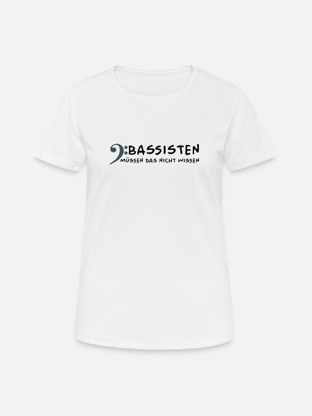 Bassists don't need to know that - Women's Breathable T-Shirt - white