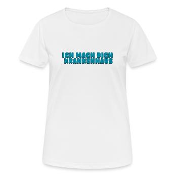 Ich mach dich Krankenhaus - Frauen T-Shirt atmungsaktiv - Weiß - Vorne - AI Model Female 172 dark (172cm)
