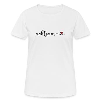 achtsam Schriftzug mit Herz - Frauen T-Shirt atmungsaktiv - Weiß - Vorne - AI Model Female 172 dark (172cm)