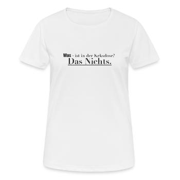 Das Nichts in der Keksdose - Frauen T-Shirt atmungsaktiv - Weiß - Vorne - AI Model Female 172 dark (172cm)