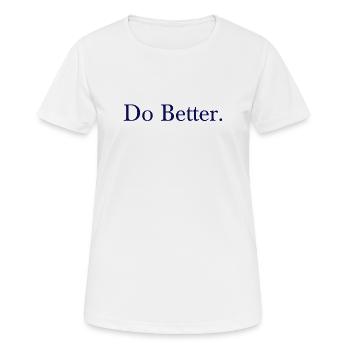 NEW Do Better (Navy) - Women's Breathable T-Shirt - white - Front - AI Model Female 172 dark (172cm)