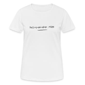 Humor: Anmerkung an mich selbst: Entspann dich - Frauen T-Shirt atmungsaktiv - Weiß - Vorne - AI Model Female 172 dark (172cm)
