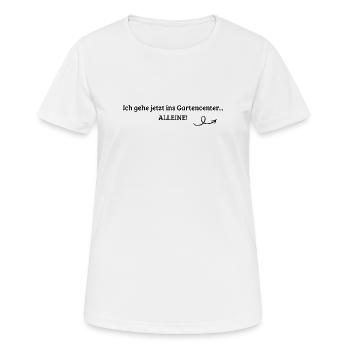 Lustiges Gartencenter Spruch T-Shirt  - Frauen T-Shirt atmungsaktiv - Weiß - Vorne - AI Model Female 172 dark (172cm)