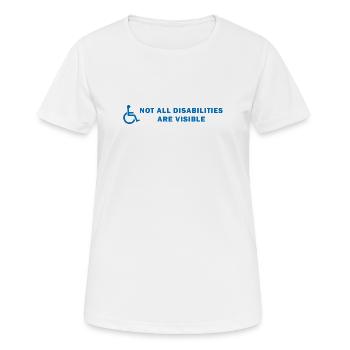 Tous les handicaps ne sont pas visibles - T-shirt respirant Femme - blanc - Devant - AI Model Female 172 dark (172cm)