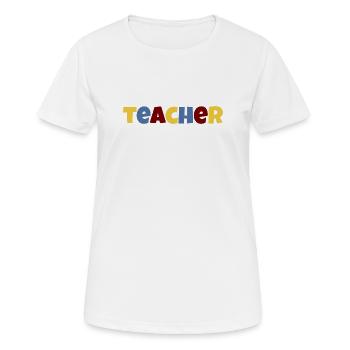 Teacher colorful text - Women's Breathable T-Shirt - white - Front - AI Model Female 172 dark (172cm)