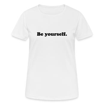 be yourself - Women's Breathable T-Shirt - white - Front - AI Model Female 172 dark (172cm)