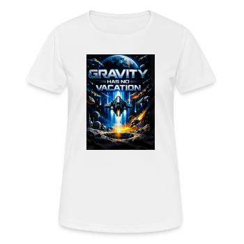 Die Schwerkraft hat keinen Urlaub - Frauen T-Shirt atmungsaktiv - Weiß - Vorne - AI Model Female 172 dark (172cm)