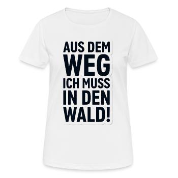 Aus dem Weg Ich Muss in den Wald Natur Fan - Frauen T-Shirt atmungsaktiv - Weiß - Vorne - AI Model Female 172 dark (172cm)