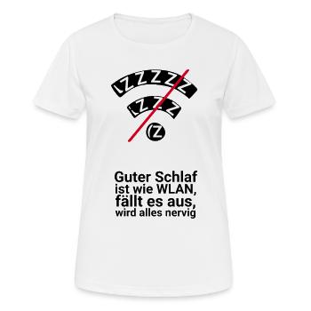 Schlaf ist wie WLAN – ohne ihm wird alles nervig - Frauen T-Shirt atmungsaktiv - Weiß - Vorne - AI Model Female 172 dark (172cm)