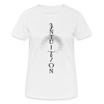 INTUITION – Dein innerer Kompass - Frauen T-Shirt atmungsaktiv - Weiß - Vorne - AI Model Female 172 dark (172cm)