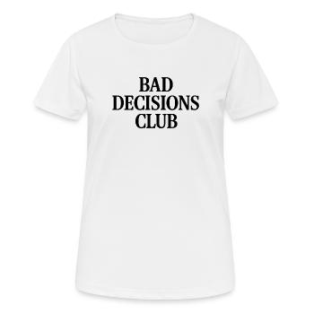 CLUB DES MAUVAISES DÉCISIONS - T-shirt respirant Femme - blanc - Devant - AI Model Female 172 dark (172cm)