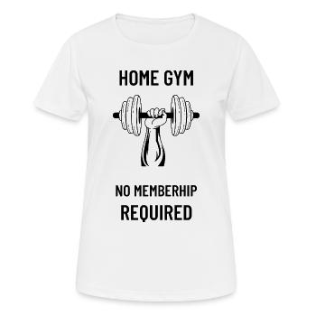 HOME GYM NO MEMBERSHIP REQUIRED - Women's Breathable T-Shirt - white - Front - AI Model Female 172 dark (172cm)