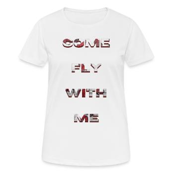 Come Fly With Me - T-shirt respirant Femme - blanc - Devant - AI Model Female 172 dark (172cm)