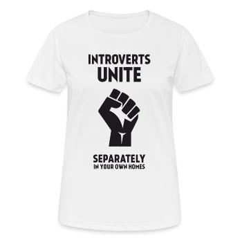 Les introvertis s’unissent - séparément dans vos propres maisons - T-shirt respirant Femme - blanc - Devant - AI Model Female 172 dark (172cm)