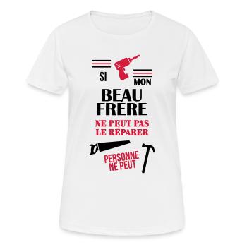 Belle Beau-Frère / Belle-Sœur / Beau Frere / Belle - T-shirt respirant Femme - blanc - Devant - AI Model Female 172 dark (172cm)