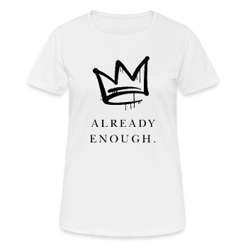 Already Enough - Women's Breathable T-Shirt - white - Front - AI Model Female 172 dark (172cm)