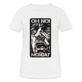 Oh no! Monday - Frauen T-Shirt atmungsaktiv - Weiß - Vorne - AI Model Female 172 dark (172cm)