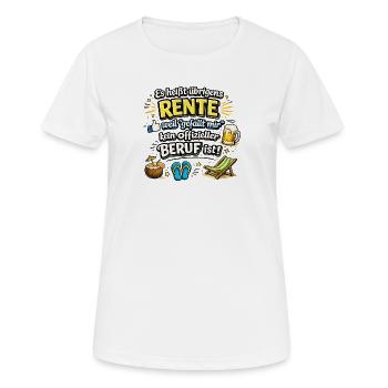 Rente statt Beruf: Urlaubsleben - Frauen T-Shirt atmungsaktiv - Weiß - Vorne - AI Model Female 172 dark (172cm)