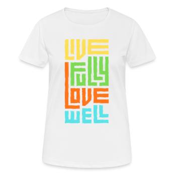 Vis pleinement Aime Bien. - T-shirt respirant Femme - blanc - Devant - AI Model Female 172 dark (172cm)