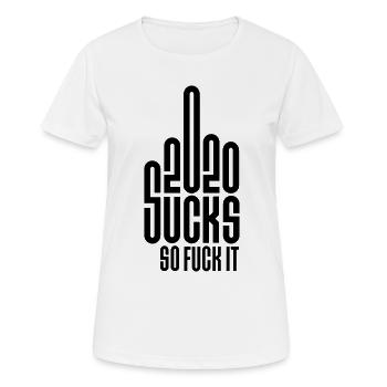2020 saugt so fick es Logo Mittelfinger fick dich - Frauen T-Shirt atmungsaktiv - Weiß - Vorne - AI Model Female 172 dark (172cm)