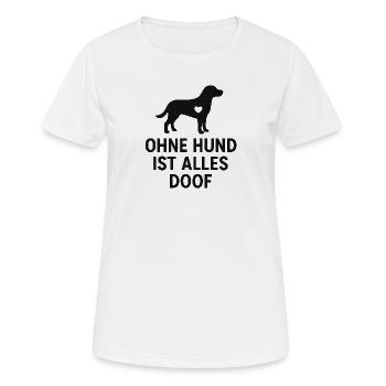 Sans chien, tout est bête - T-shirt respirant Femme - blanc - Devant - AI Model Female 172 dark (172cm)