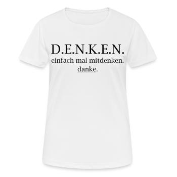Réfléchis ! Réfléchis juste au mouvement. Merci. - T-shirt respirant Femme - blanc - Devant - AI Model Female 172 dark (172cm)