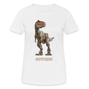 Robo-Rex Upgrade – Cyborg Dinosaurier - Frauen T-Shirt atmungsaktiv - Weiß - Vorne - AI Model Female 172 dark (172cm)