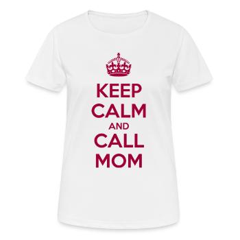 Bleib ruhig und ruf Mama an - Frauen T-Shirt atmungsaktiv - Weiß - Vorne - AI Model Female 172 dark (172cm)