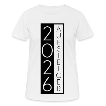 Aufsteiger 2026 Aufstieg - Frauen T-Shirt atmungsaktiv - Weiß - Vorne - AI Model Female 172 dark (172cm)