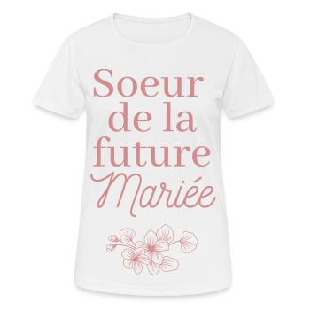 Soeur future Mariée. EVJF Team future mariée - T-shirt respirant Femme - blanc - Devant - AI Model Female 172 dark (172cm)