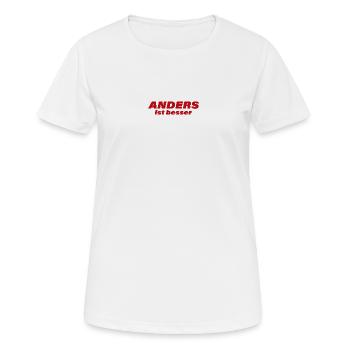 ANDERS IST BESSER - Frauen T-Shirt atmungsaktiv - Weiß - Vorne - AI Model Female 172 dark (172cm)