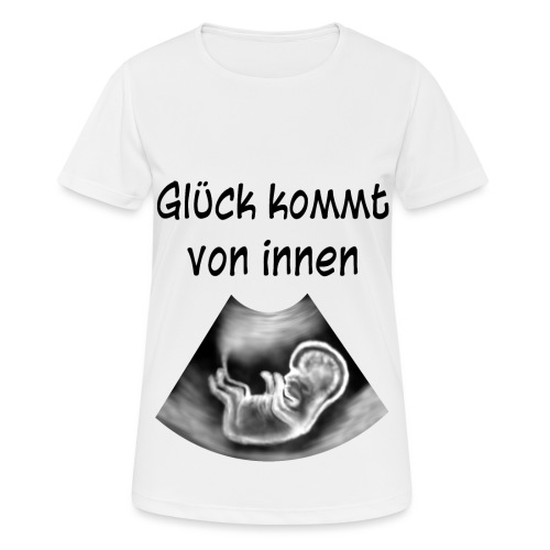 Glueck kommt von innen // Schwangerschaft T-Shirt - Frauen T-Shirt atmungsaktiv