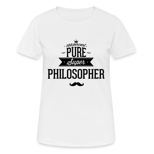 100 Prozent Philosoph - Frauen T-Shirt atmungsaktiv