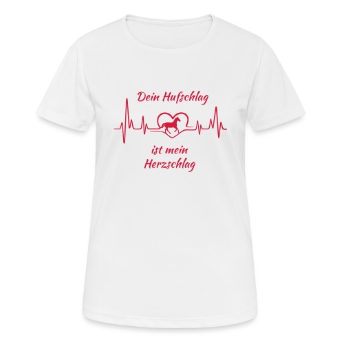 Vorschau: Dein Hufschlag - Frauen T-Shirt atmungsaktiv