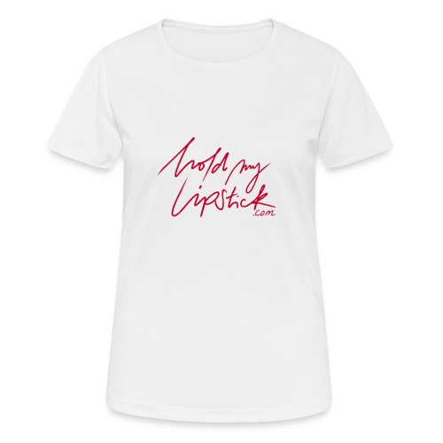 HoldMyLipstick.com - Frauen T-Shirt atmungsaktiv