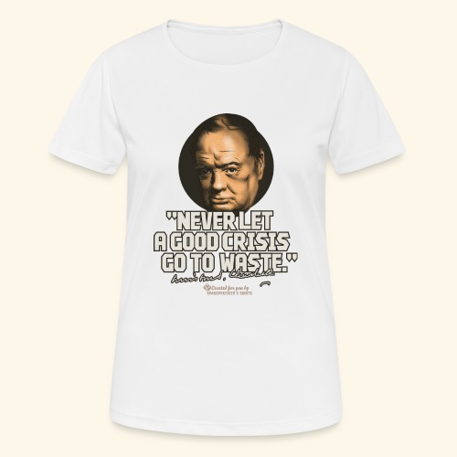 Churchill Zitat über Krisen - Frauen T-Shirt atmungsaktiv