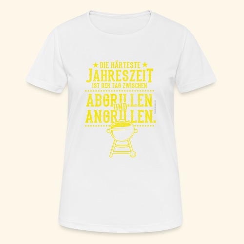 Grillen Spruch Die härteste Jahreszeit Angrillen - Frauen T-Shirt atmungsaktiv