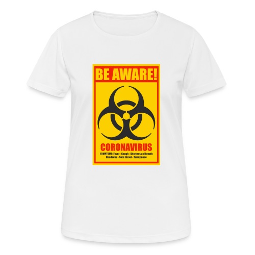 Być świadomym! Zagrożenie biologiczne koronawirusem - Koszulka damska oddychająca