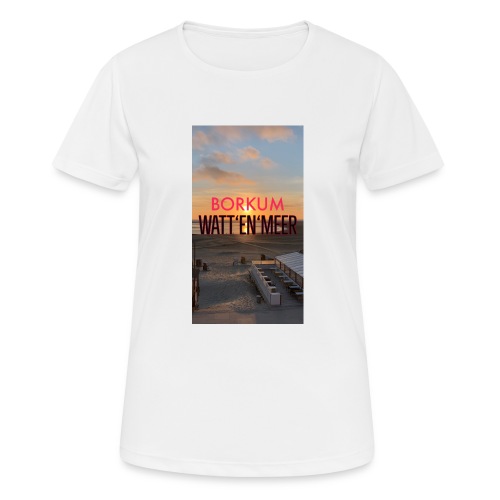 Borkum Watt‘en‘Meer - Frauen T-Shirt atmungsaktiv