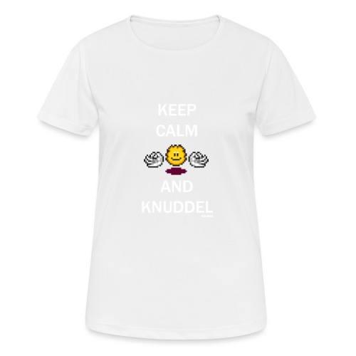 Keep Calm And Knuddel - Frauen T-Shirt atmungsaktiv