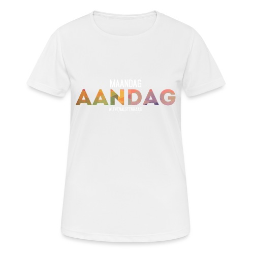 AANdag - Vrouwen T-shirt ademend actief