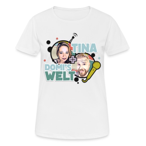 Tina & Domi`s Welt - Frauen T-Shirt atmungsaktiv