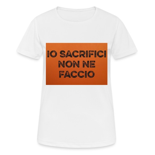 Canotta IoSacrificiNonNeFaccio 2016 - Maglietta da donna traspirante